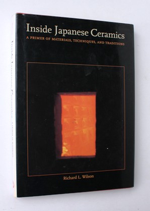 Inside Japanese Ceramics.A Primer of Materials, Techniques and Traditions
