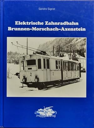 Elektrische Zahnradbahn Brunnen-Morschach-Axenstein