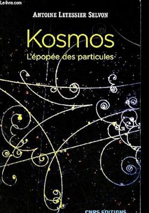 Kosmos l'épopée des particules.