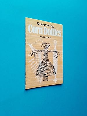 Discovering Corn Dollies (Shire Discovering No. 199)