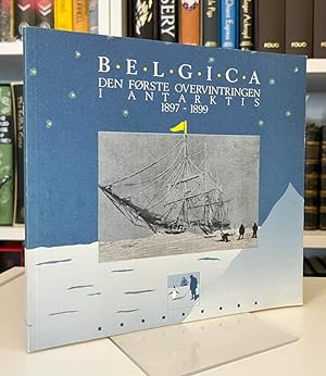 Belgica Den Første Overvintringen I Antarktis 1897-1899