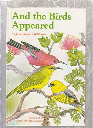 And the Birds Appeared (signed by the author and illustrator); A Kolowalu Book