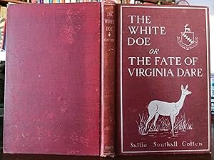 The White Doe: The Fate of Virginia Dare. An Indian Legend