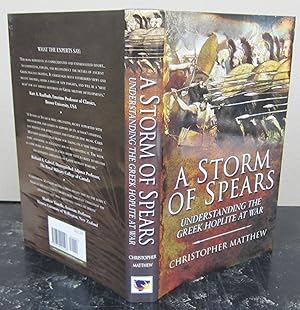 A Storm of Spears; Understanding the Greek Hoplite at War