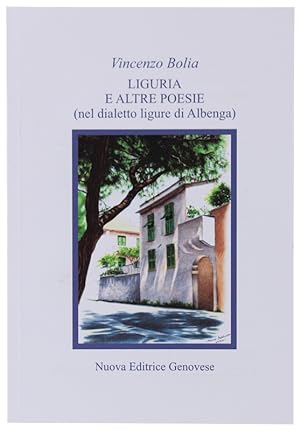 LIGURIA E ALTRE POESIE (nel dialetto ligure di Albenga):