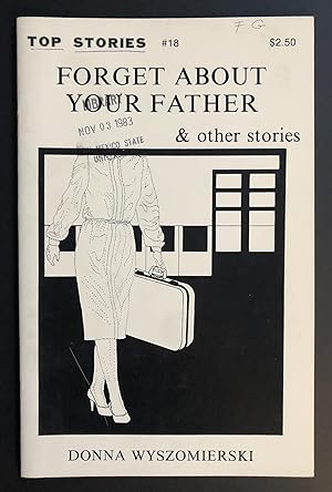 Top Stories 18 : Forget About Your Father and Other Stories by Donna Wyszomierski