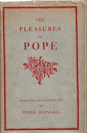 The Pleasures of Pope. Edited with a foreword by Peter Quennell