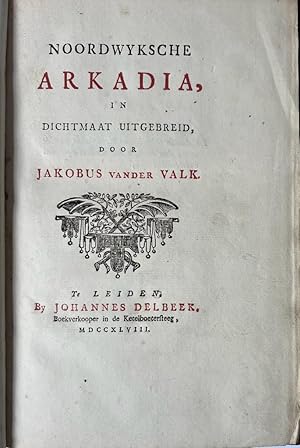 Rare first edition topographical poetry on Noordwijk 1748 | Noordwyksche arkadia, in dichtmaat ui...