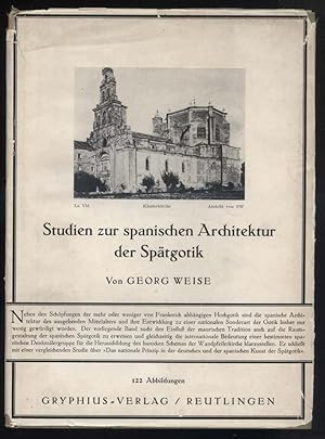 Studien zur spanischen Architektur der Spätgotik / von Georg Weise [Tübinger Forschungen zur Arch...