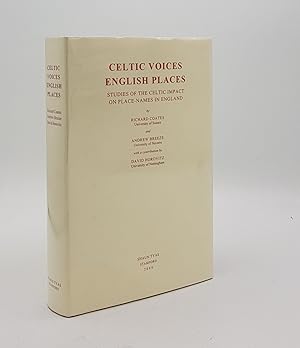 CELTIC VOICES ENGLISH PLACES Studies of the Celtic Impact on Place-Names in England