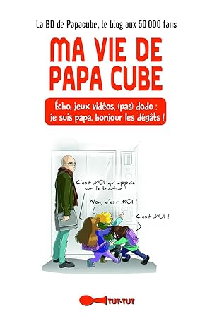 Ma vie de Papa Cube: Echo jeux vidéos (pas) dodo : je suis papa bonjour les dégats