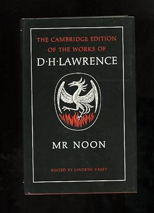 MR NOON: THE DEFINITIVE TEXT (First printing of the Cambridge Edition, edited by Lindeth Vasey)