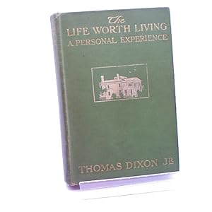 The Life Worth Living : A Personal Experience