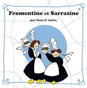 Fromentine et Sarrazine