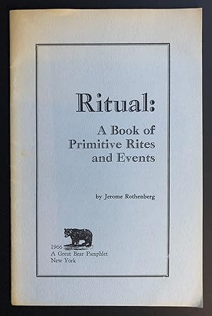 Ritual : A Book of Primitive Rites and Events (Great Bear Pamphlet No. 6)