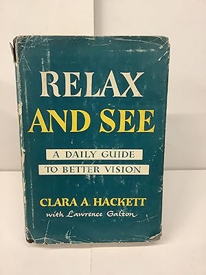 Relax and See; A Daily Guide to Better Vision