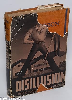 Disillusion; a story of the labor struggle in the western wood-working mills