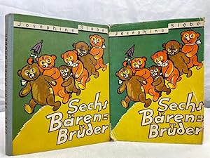 Sechs Bären-Brüder : Neues lustiges Teddybuch. Mit 4 farbigen Vollbildern u. 34 Bildern im Text v...