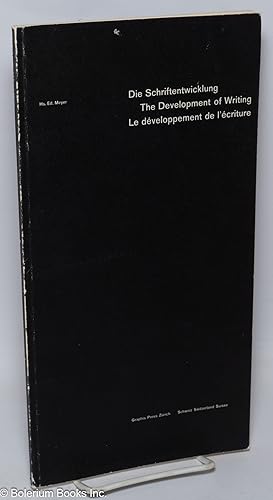 Die Schriftentwicklung / The Development of Writing / Le developpement de l'ecriture