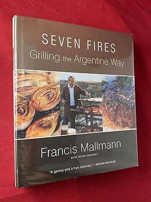 Seven Fires: Grilling the Argentine Way (SIGNED 1ST)