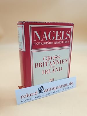 Nagels Enzyklopädie-Reiseführer Großbritanien und Irland. Vorwort von Peter de Mendelssohn.