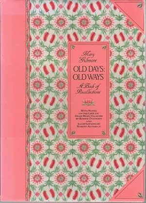 Old Days: Old Ways - A Book of Recollections with notes on the Life of Dame Mary Gilmore by Barri...