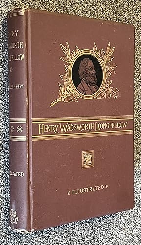 Henry W. Longfellow; Biography, Anecdote, Letters, Criticism