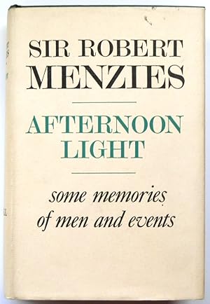 Afternoon Light: Some Memories of Men and Events