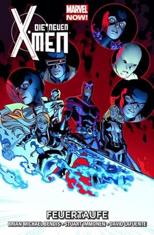 Die neuen X-Men - Marvel Now! Bd. 3: Feuertaufe