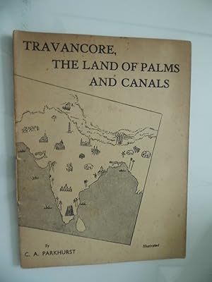 TRAVANCORE, THE LAND OF PALMS AND CANALS