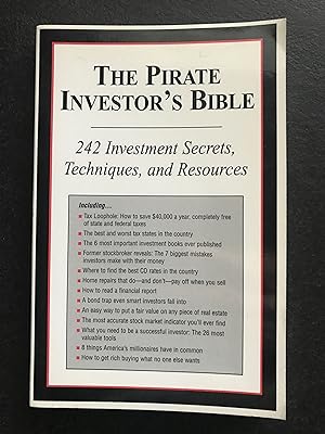 The Pirate Investor's Bible - 242 Investment Secrets, Techniques, and Resources