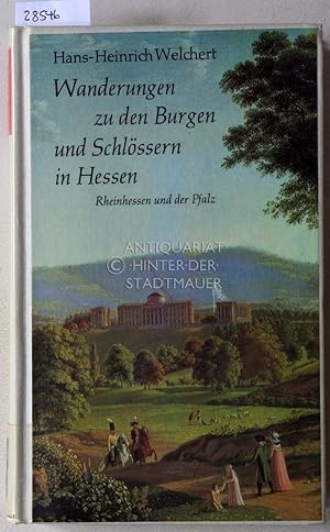 Wanderungen zu den Burgen und Schlössern in Hessen, Rheinhessen und der Pfalz.