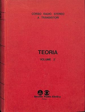 Corso Radio Stereo a Transistori, vol. 2. Teoria. Volume 2