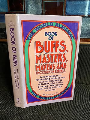 Book of Buffs, Masters, Mavens and Uncommon Experts A compendium of fascinating hobbies and unusu...