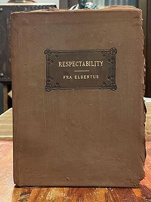 Respectability: Its Rise and Remedy