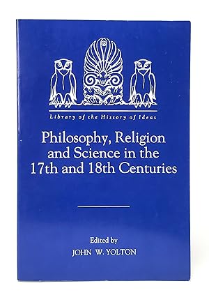 Philosophy, Religion, and Science in the Seventeenth and Eighteenth Centuries