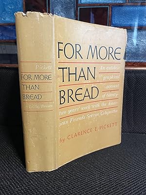 For More Than Bread An autobiographical account of twenty-two years' work with the American Frien...