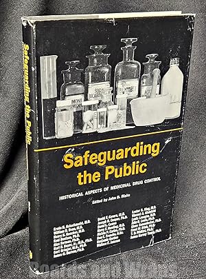 Safeguarding the Public Historical Aspects of Medicinal Drug Control. Conference on the History o...