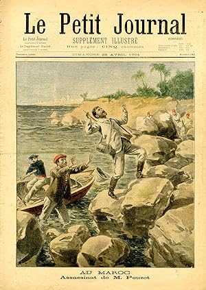 "LE PETIT JOURNAL N°545 du 28/4/1901" AU MAROC : Assassinat de M. Pouzet / UNE CHASSE AUX OURS / ...