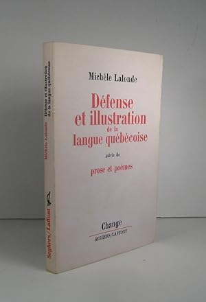 Défense et illustration de la langue québécoise, suivie de : Prose et poèmes