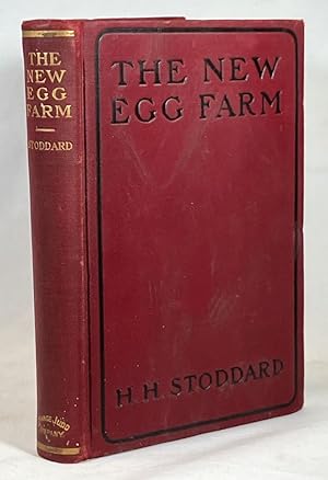 The New Egg Farm: Or the Management of Poultry on a Large Scale For Commercial Purposes