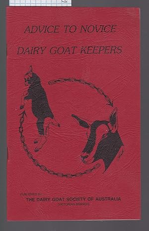 Advice to Novice Dairy Goat Keepers.