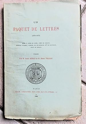 Un paquet de lettres (1576-1672), Henri IV, Henri de Condé, Comte de Soissons, Maréchal d'Albret,...