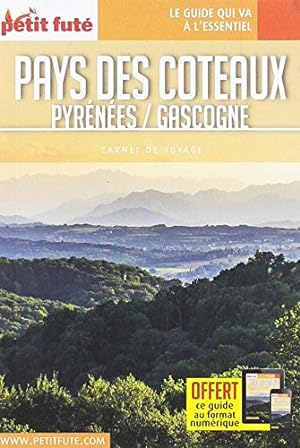 Guide Pays des Côteaux 2019 Carnet Petit Futé: Pyrénées/Gascogne