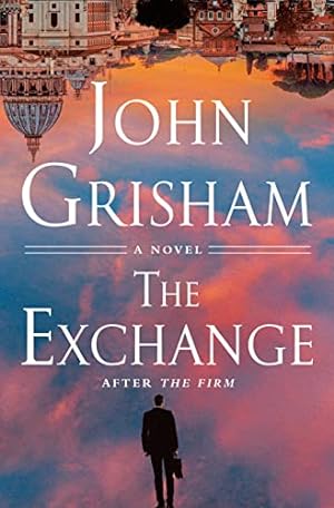The Exchange: After The Firm (The Firm Series) **SIGNED & DATED, 1st Edition/1st Printing**