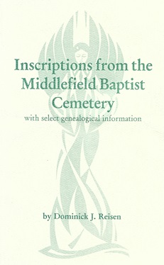 Inscriptions from the Middlefield Baptist Cemetery: With select genealogical information