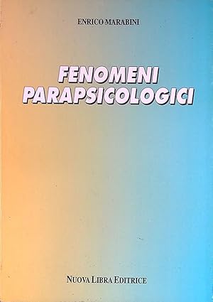 Fenomeni parapsicologici. Manifestazioni del comportamento paranormale umano