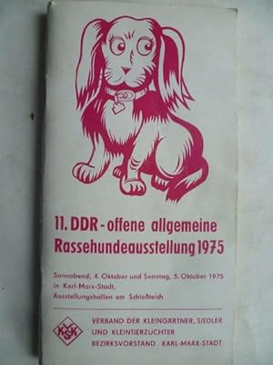 11. DDR-offene allgemeine Rassehundeausstellung. Sonnabend, 4. Otober und Sonntag, 5. Oktober 197...