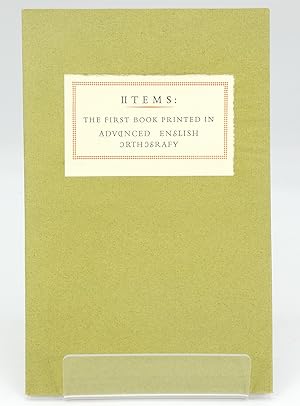 Items, the first printing in advanced English Orthography