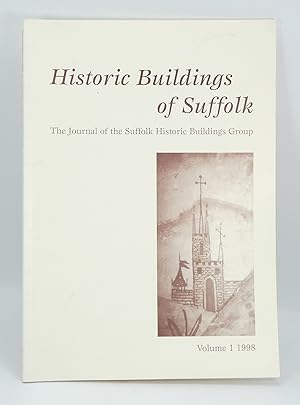 Historic Buildings of Suffolk: The Journal of the Suffolk Historic Buildings Group: Volume 1